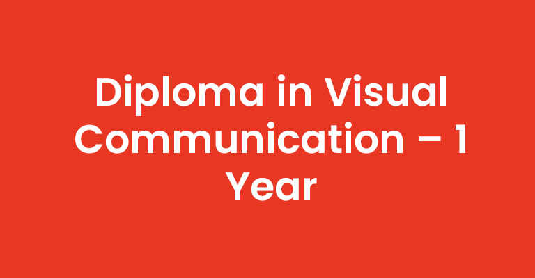 Diploma in Visual Communication – 1 Year